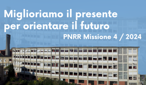 Miglioriamo il presente per orientare il futuro - PNRR Missione 4